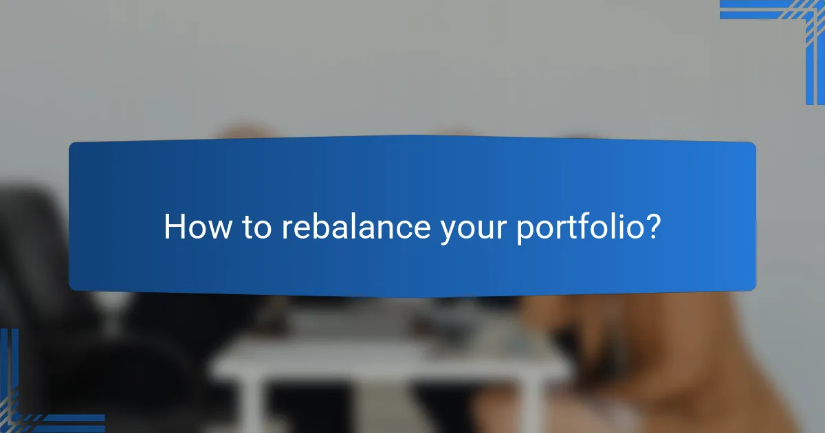 How to rebalance your portfolio?