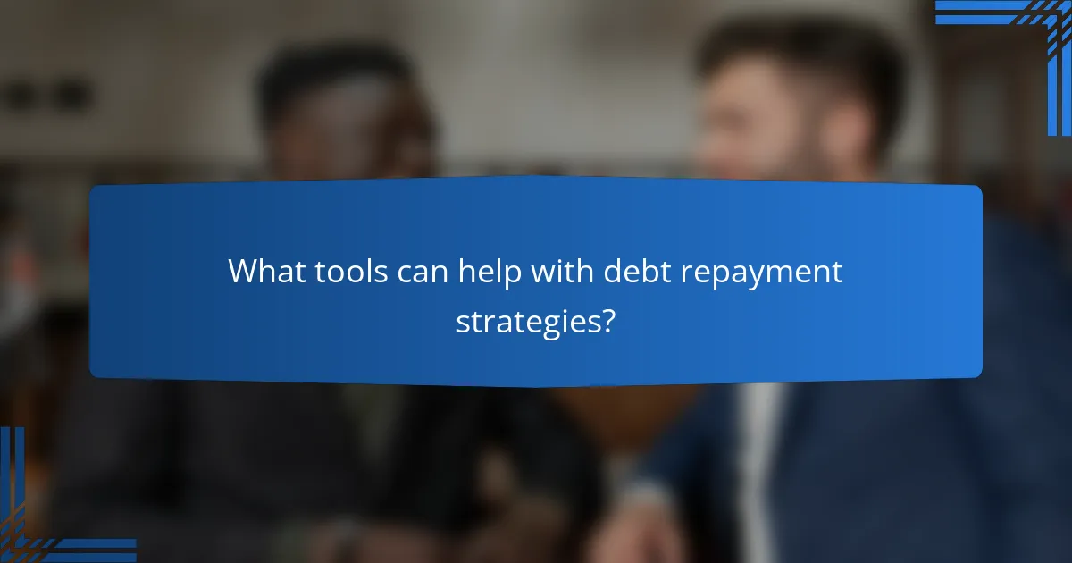 What tools can help with debt repayment strategies?